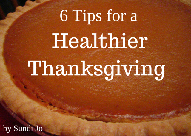 6 Tips for a Healthier Thanksgiving (#2 is my Favorite)