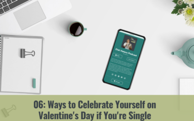 10 Ways to Celebrate Yourself on Valentine’s Day if You’re Single