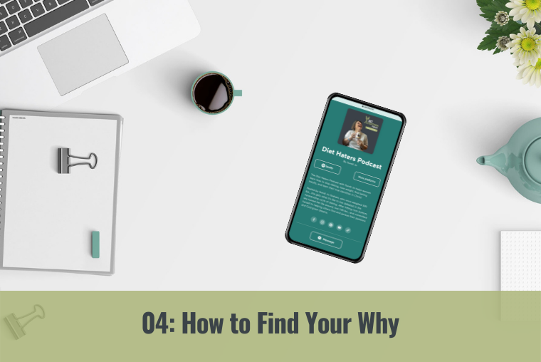 Episode 4: How to Find Your Why