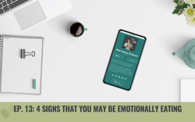 Episode 13: Four Signs That You May Be Emotionally Eating