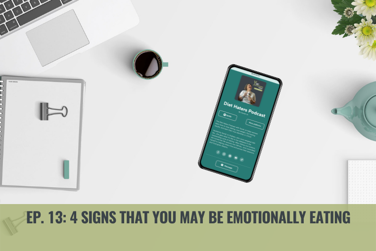 Episode 13: Four Signs That You May Be Emotionally Eating