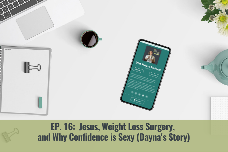 Episode 16: Jesus, Weight Loss Surgery, and Why Confidence is Sexy (Dayna’s Story)