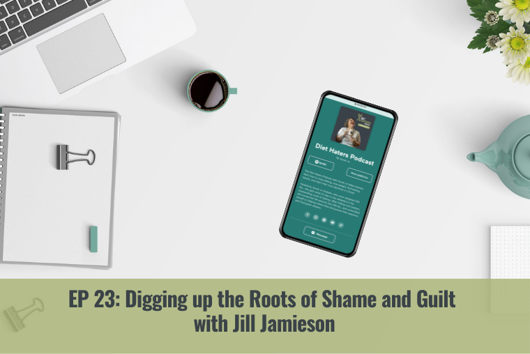 Episode 24: Digging up the Roots of Shame and Guilt with Jill Jamieson