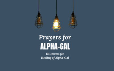 Prayers and Decrees for Healing of Alpha-Gal
